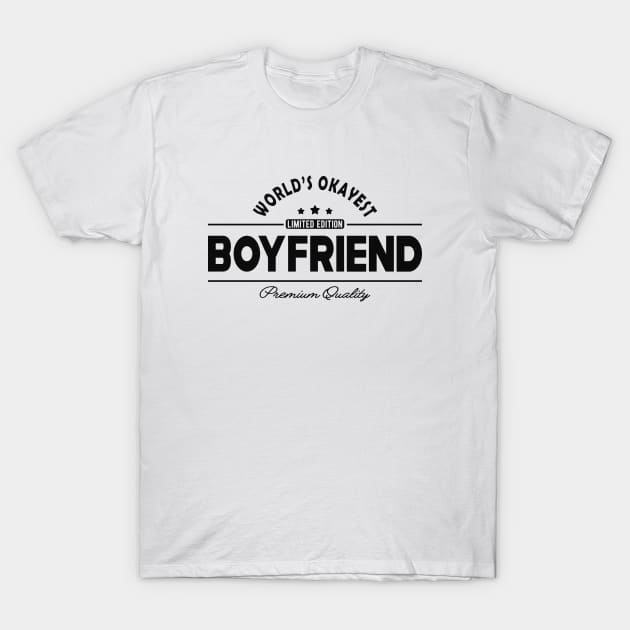 Boyfriend - Wold's okayest boyfriend T-Shirt by KC Happy Shop